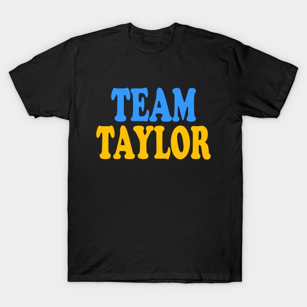 Team Taylor T-Shirt by TTL